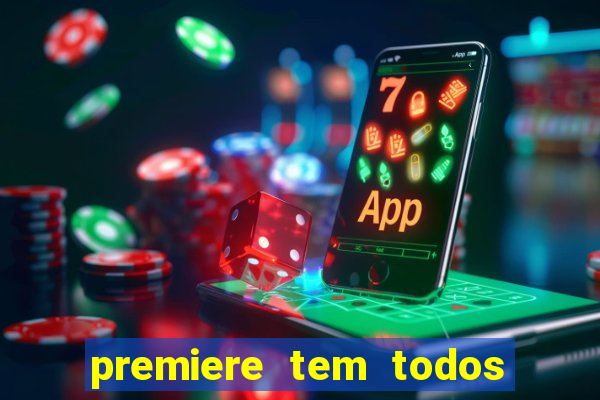 premiere tem todos os jogos