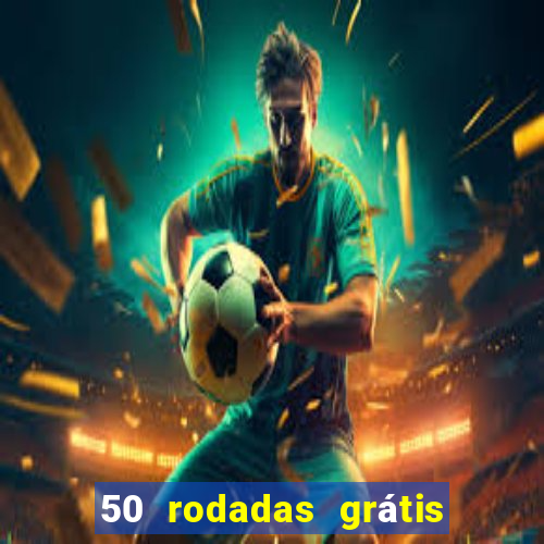 50 rodadas grátis sem depósito