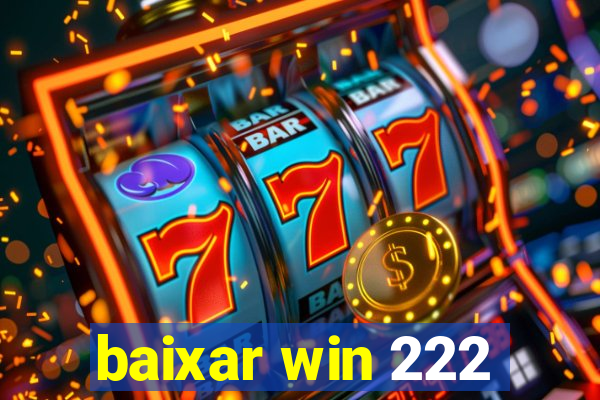 baixar win 222