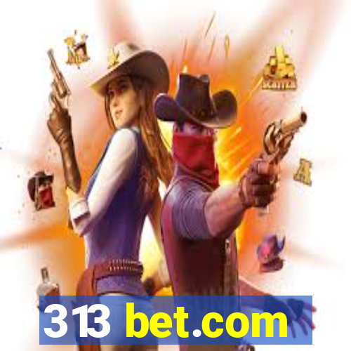 313 bet.com