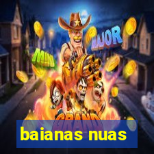 baianas nuas