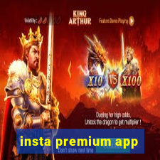 insta premium app