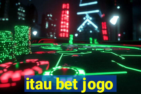 itau bet jogo