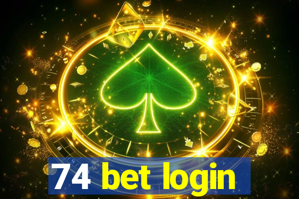 74 bet login