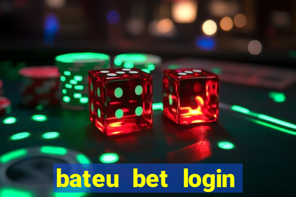 bateu bet login entrar na minha conta