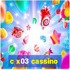 c x03 cassino