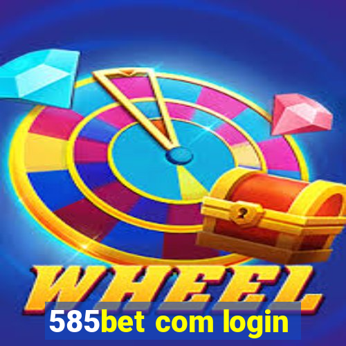 585bet com login