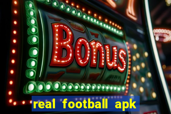 real football apk dinheiro infinito