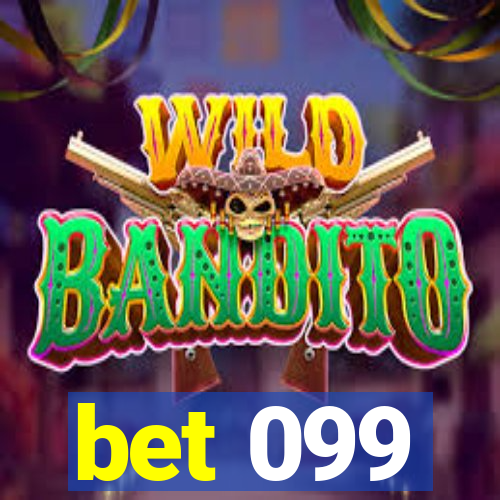 bet 099