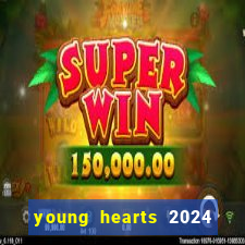 young hearts 2024 assistir online