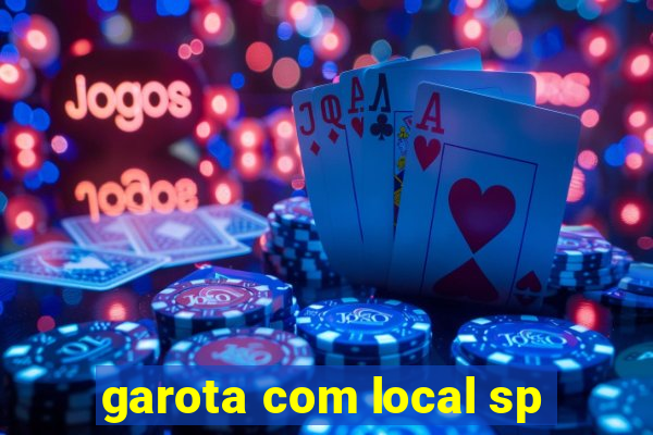 garota com local sp