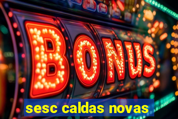 sesc caldas novas