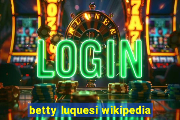 betty luquesi wikipedia