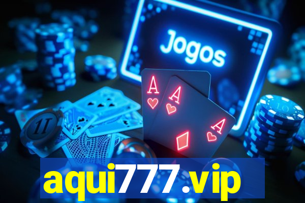 aqui777.vip