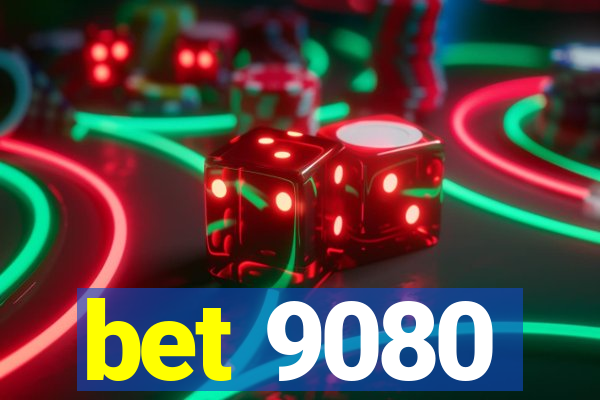 bet 9080