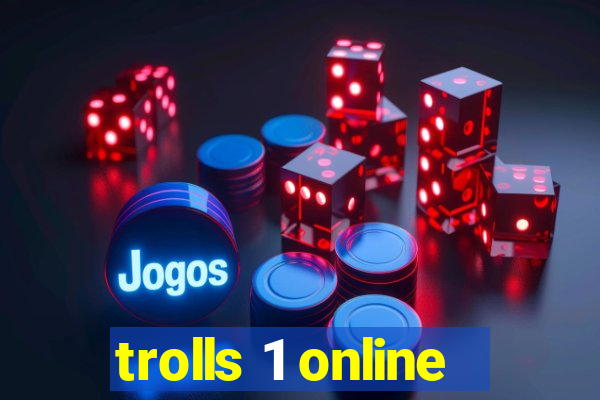 trolls 1 online