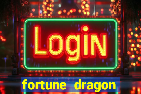 fortune dragon ganho certo