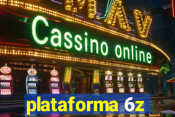 plataforma 6z