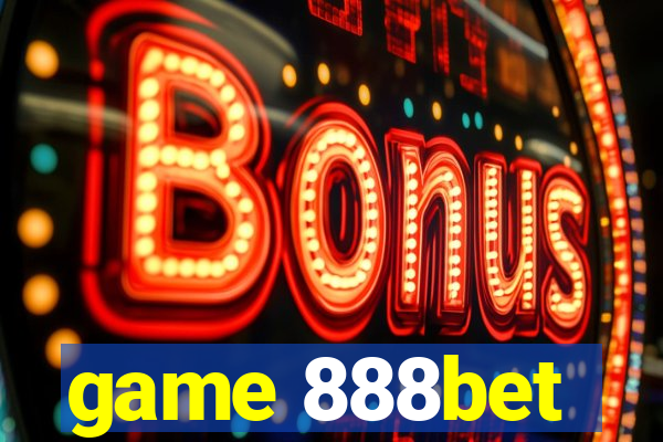 game 888bet