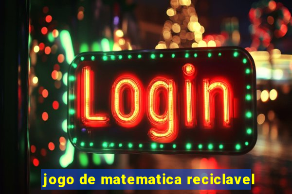 jogo de matematica reciclavel