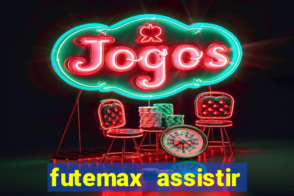 futemax assistir real madrid