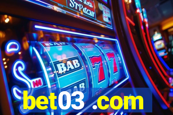 bet03 .com