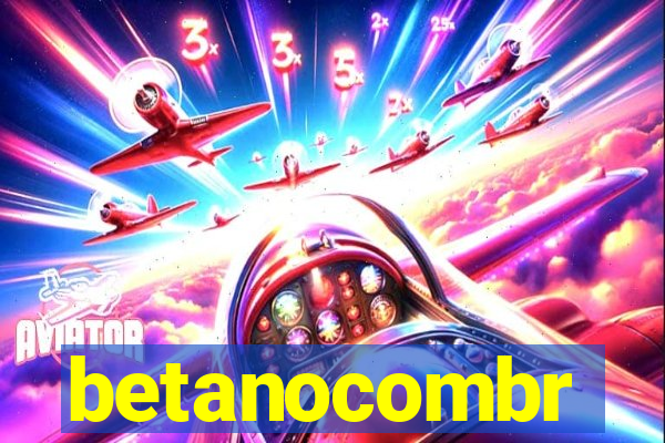 betanocombr