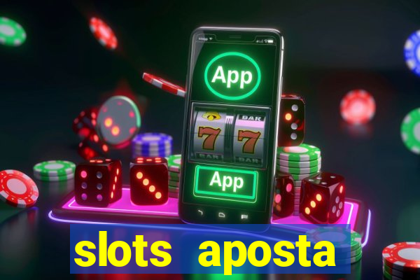 slots aposta mínima 1 centavo