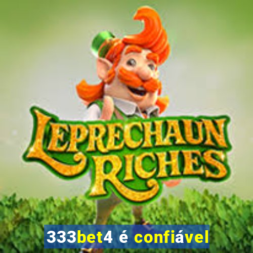 333bet4 é confiável