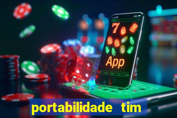 portabilidade tim para tim