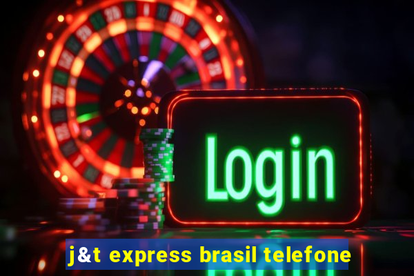 j&t express brasil telefone