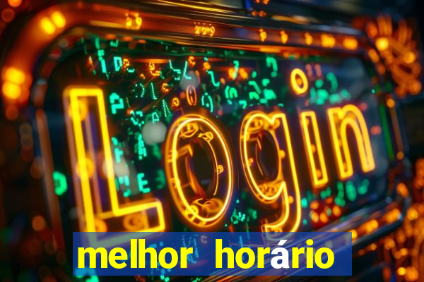 melhor horário para jogar fortune tiger a tarde