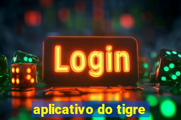 aplicativo do tigre