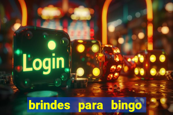 brindes para bingo de empresa