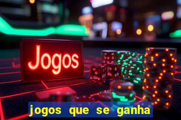 jogos que se ganha dinheiro de verdade