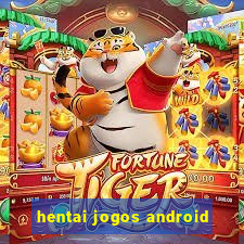 hentai jogos android