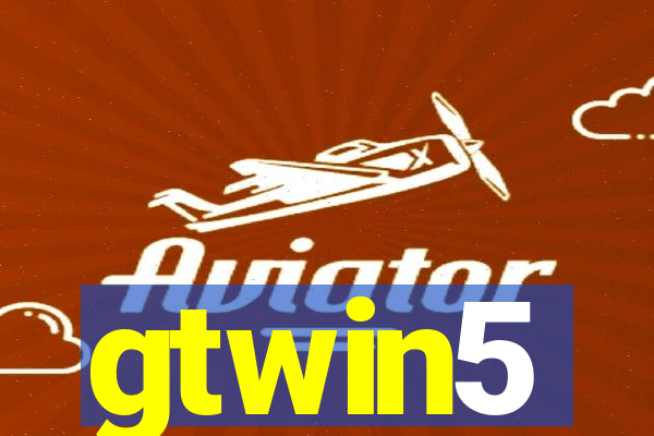 gtwin5