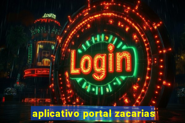 aplicativo portal zacarias