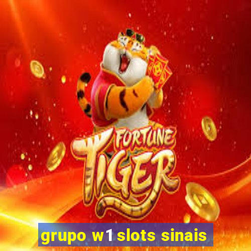 grupo w1 slots sinais