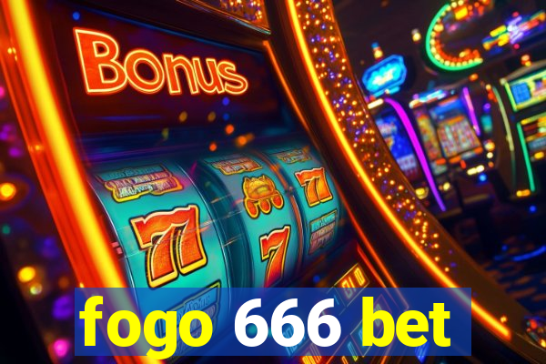 fogo 666 bet