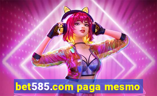 bet585.com paga mesmo