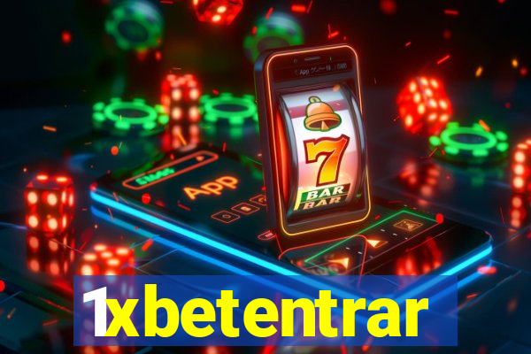 1xbetentrar