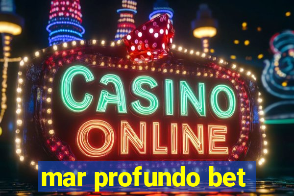 mar profundo bet