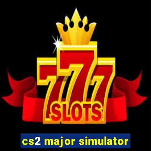 cs2 major simulator