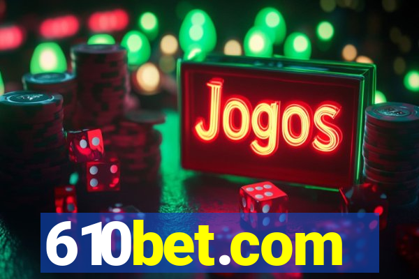 610bet.com