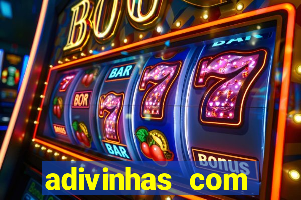 adivinhas com respostas difíceis