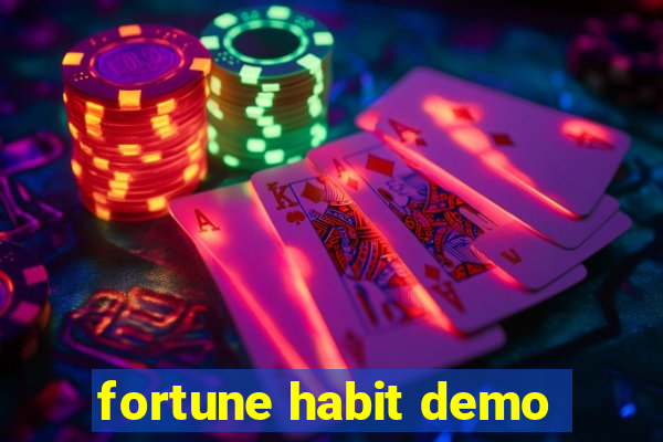 fortune habit demo