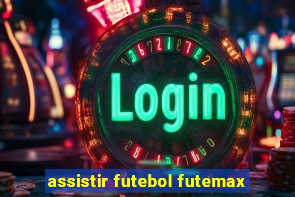 assistir futebol futemax