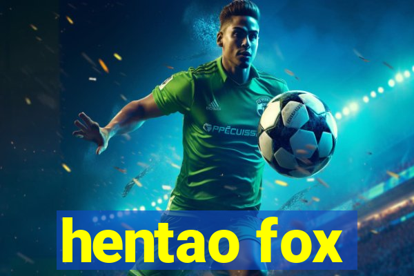 hentao fox