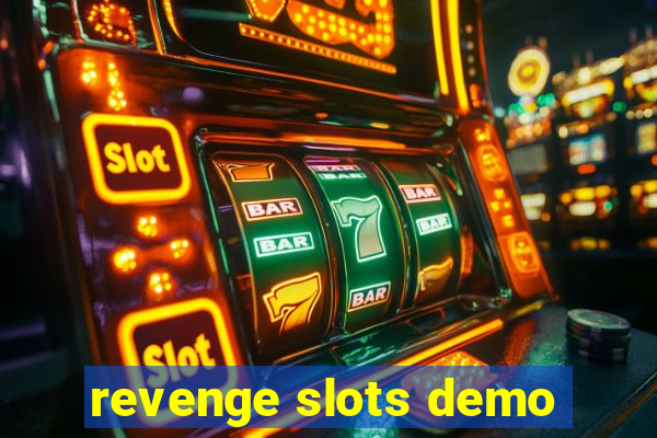 revenge slots demo